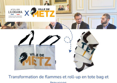 Transformation de flammes et roll-up Ville de Metz en tote bags et trousses upcyclés fabriqués en France